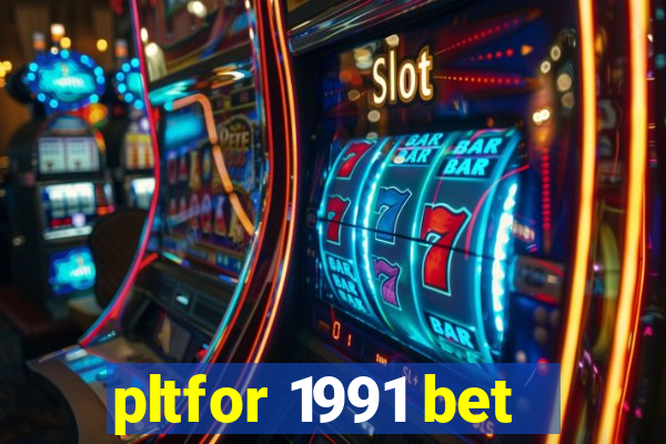 pltfor 1991 bet