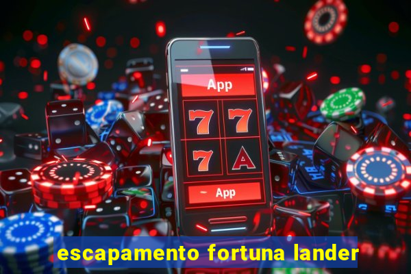 escapamento fortuna lander