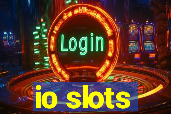 io slots