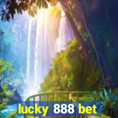 lucky 888 bet