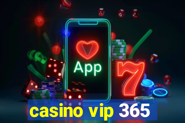 casino vip 365