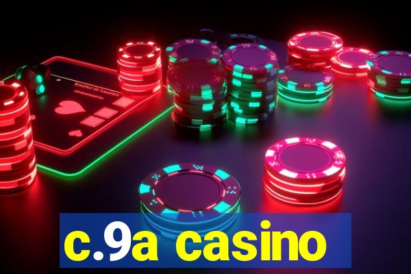 c.9a casino