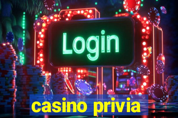 casino privia