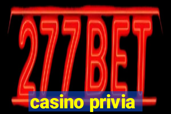 casino privia