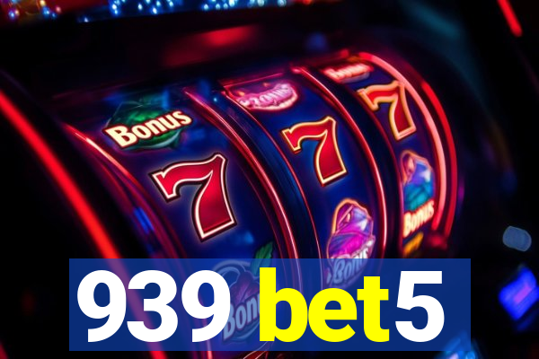 939 bet5