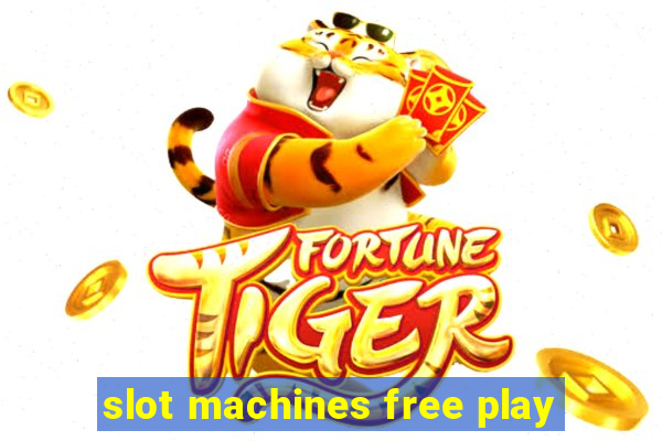 slot machines free play