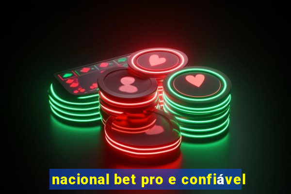 nacional bet pro e confiável