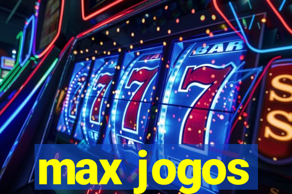 max jogos