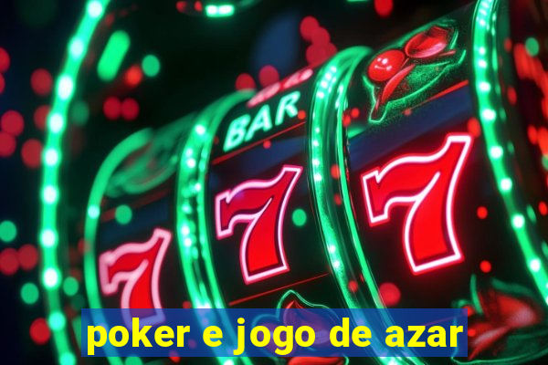 poker e jogo de azar