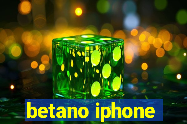 betano iphone