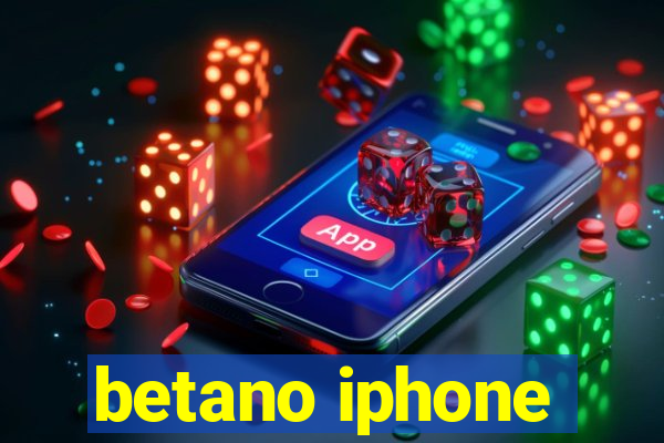 betano iphone