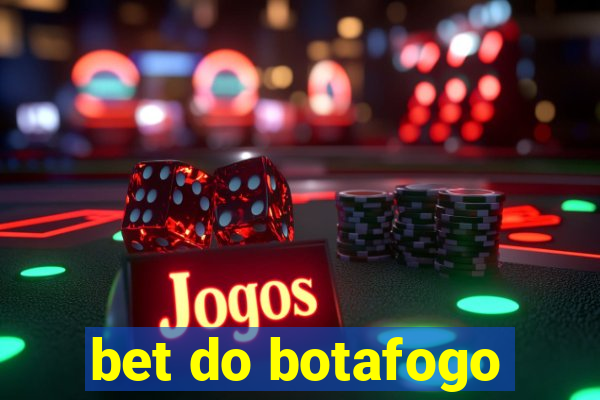 bet do botafogo