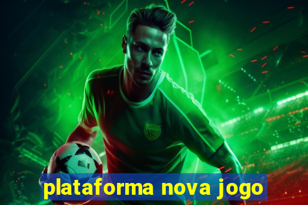 plataforma nova jogo