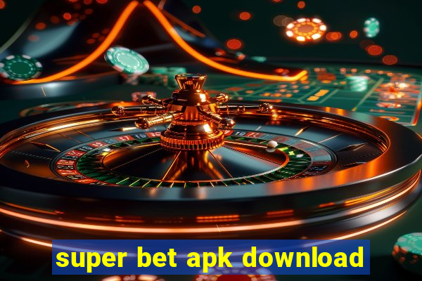 super bet apk download