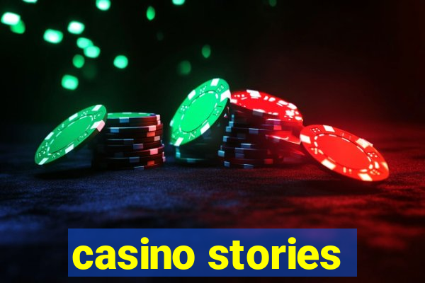 casino stories