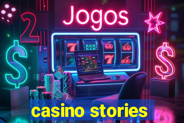 casino stories