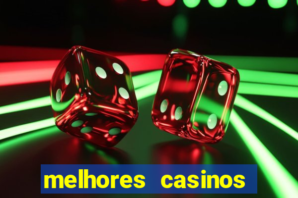 melhores casinos online do mundo