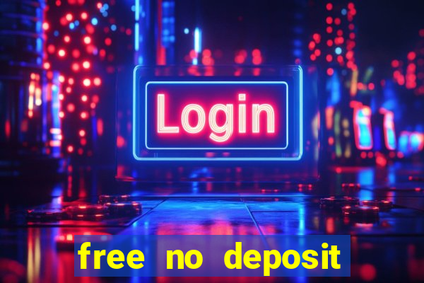 free no deposit bonuses casino