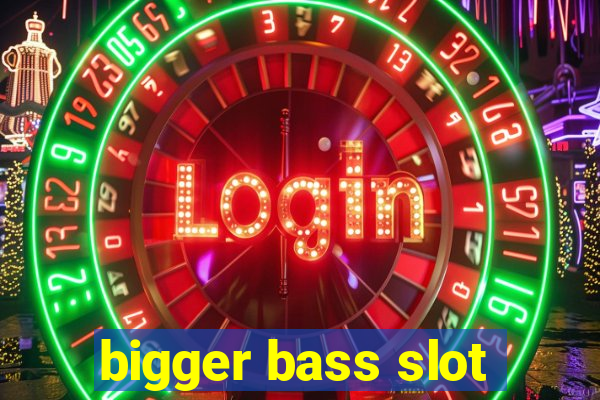 bigger bass slot