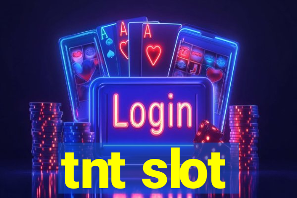 tnt slot