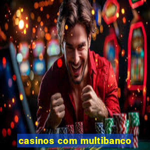 casinos com multibanco