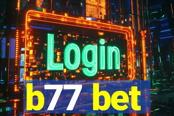 b77 bet