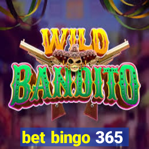 bet bingo 365