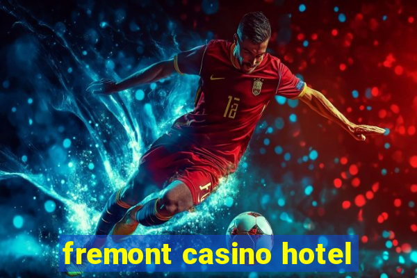 fremont casino hotel