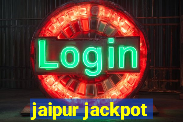 jaipur jackpot