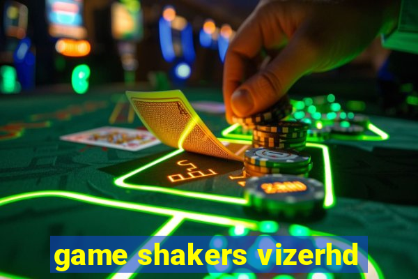 game shakers vizerhd