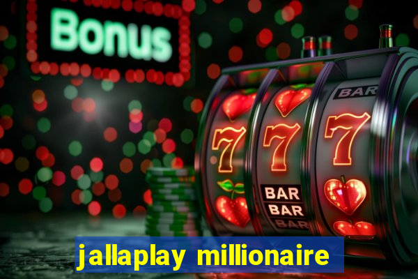 jallaplay millionaire