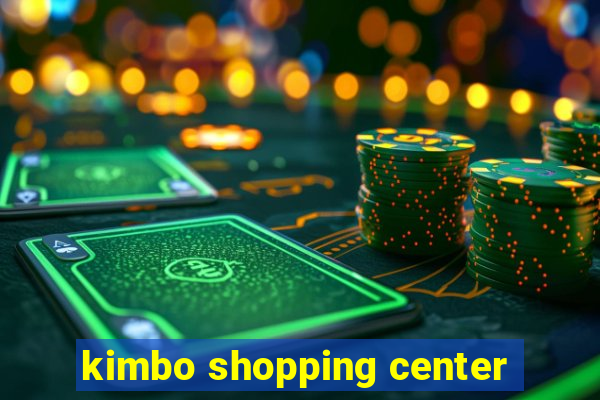 kimbo shopping center