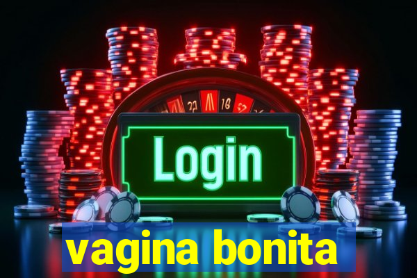 vagina bonita