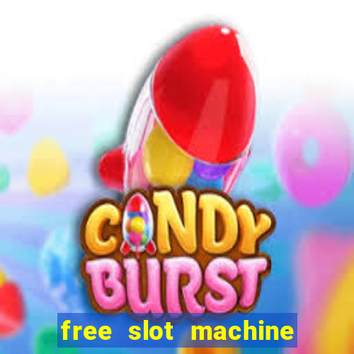 free slot machine casino games