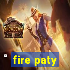 fire paty