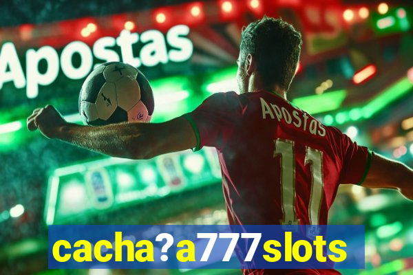 cacha?a777slots