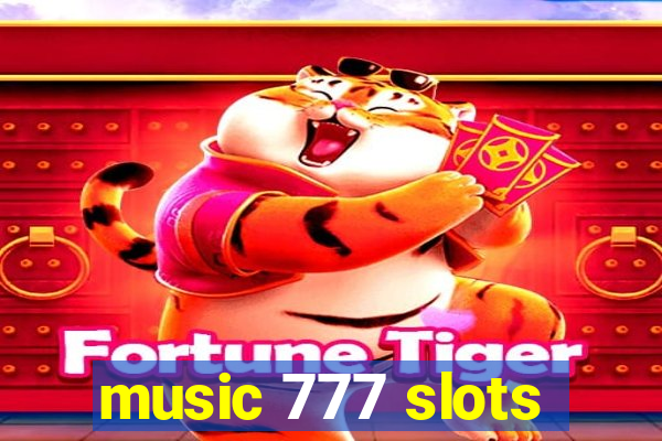 music 777 slots