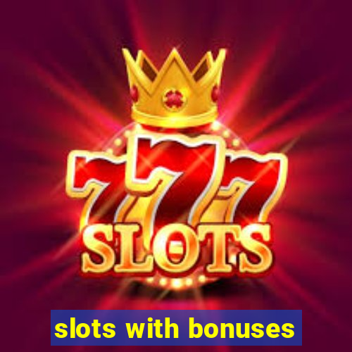 slots with bonuses