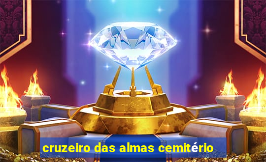 cruzeiro das almas cemitério