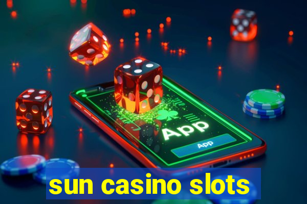 sun casino slots