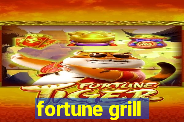 fortune grill