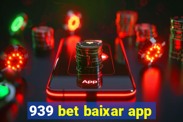 939 bet baixar app