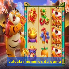 calcular numeros da quina