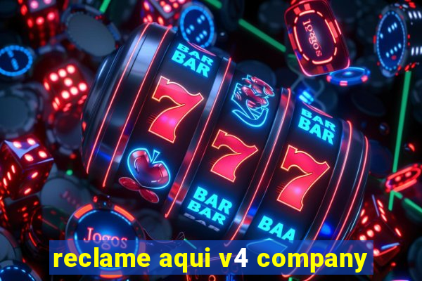 reclame aqui v4 company