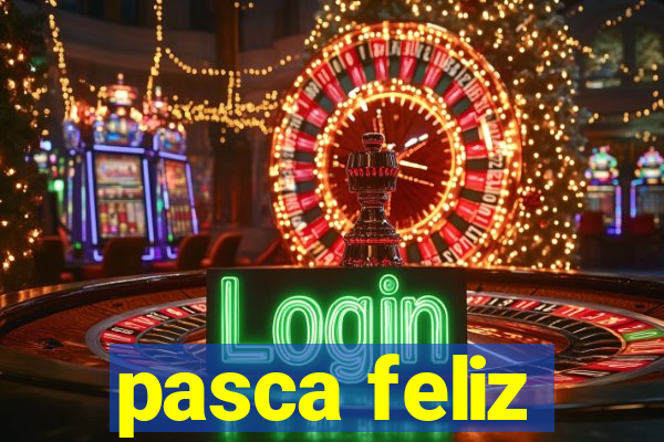 pasca feliz