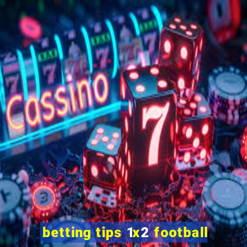 betting tips 1x2 football