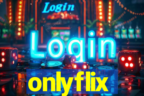 onlyflix