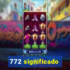 772 significado