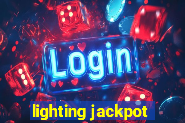 lighting jackpot