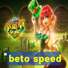 beto speed